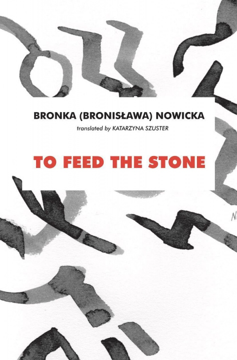 Könyv To Feed the Stone Katarzyna Szuster