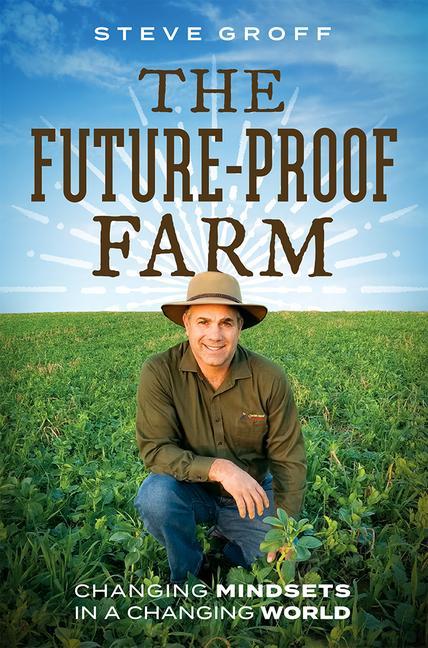Könyv The Future-Proof Farm: Changing Mindsets in a Changing World 