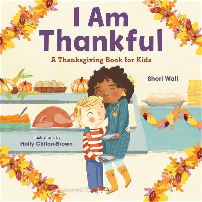 Kniha I Am Thankful: A Thanksgiving Book for Kids 