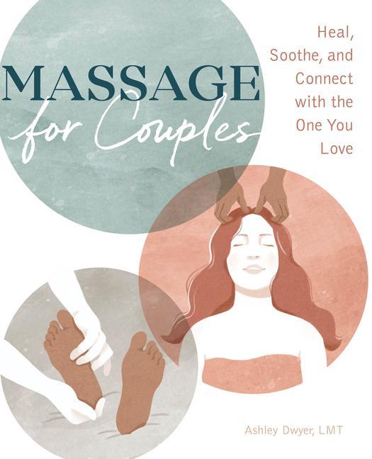 Kniha Massage for Couples: Heal, Soothe, and Connect with the One You Love 