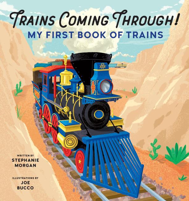 Książka Trains Coming Through!: My First Book of Trains Joe Bucco