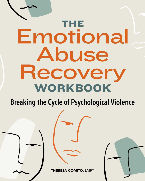 Könyv The Emotional Abuse Recovery Workbook: Breaking the Cycle of Psychological Violence 