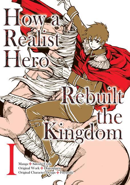 Carte How a Realist Hero Rebuilt the Kingdom (Manga): Omnibus 1 Satoshi Ueda