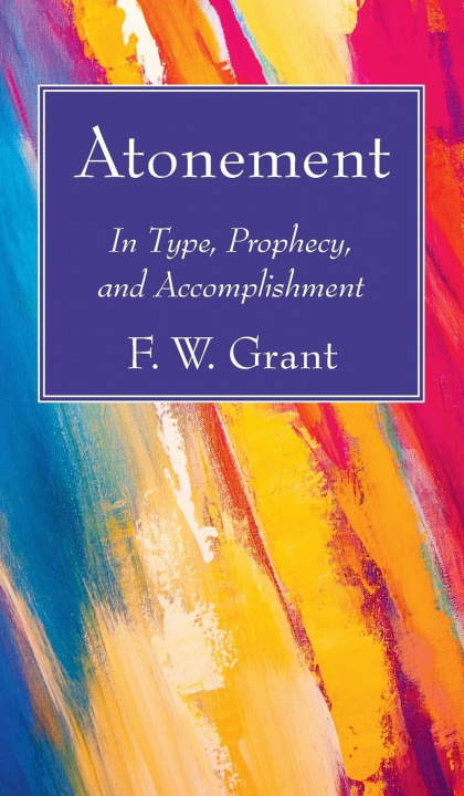 Knjiga Atonement F. W. Grant