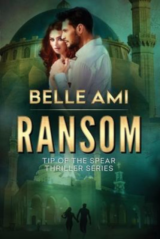 Boek Ransom: Tip of the Spear Thriller Series Book 3 Belle Ami