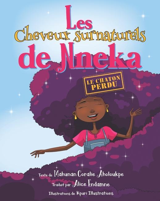 Kniha Les cheveux surnaturels de Nneka: Le chaton perdu Kpuri Illustrations