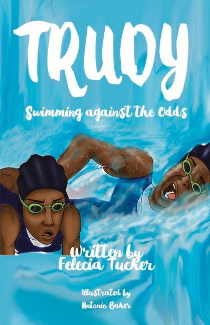 Knjiga Trudy, Swimming Against the Odds Tucker