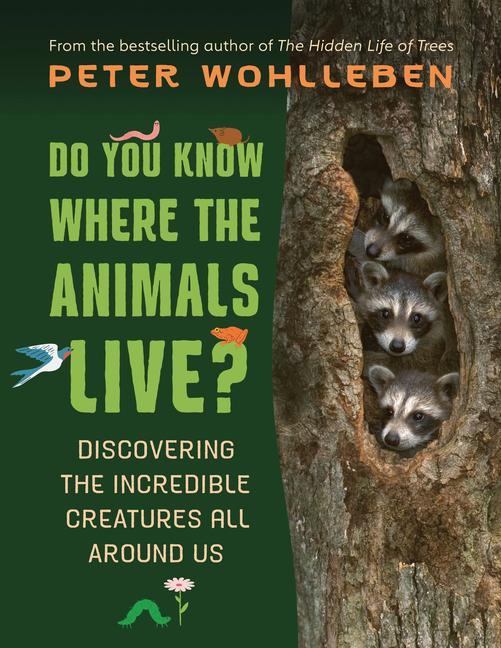 Knjiga Do You Know Where the Animals Live? Peter Wohlleben