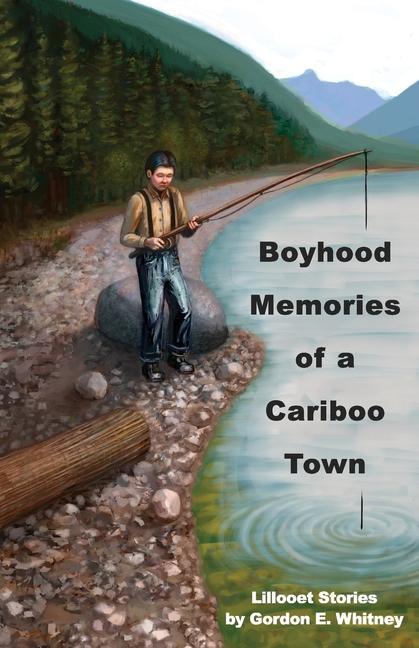 Książka Boyhood Memories of a Cariboo Town: Lillooet Stories 