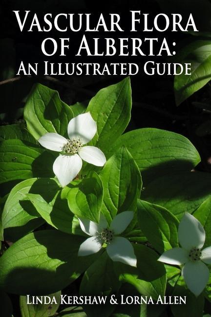 Kniha Vascular Flora of Alberta: An Illustrated Guide Linda Kershaw