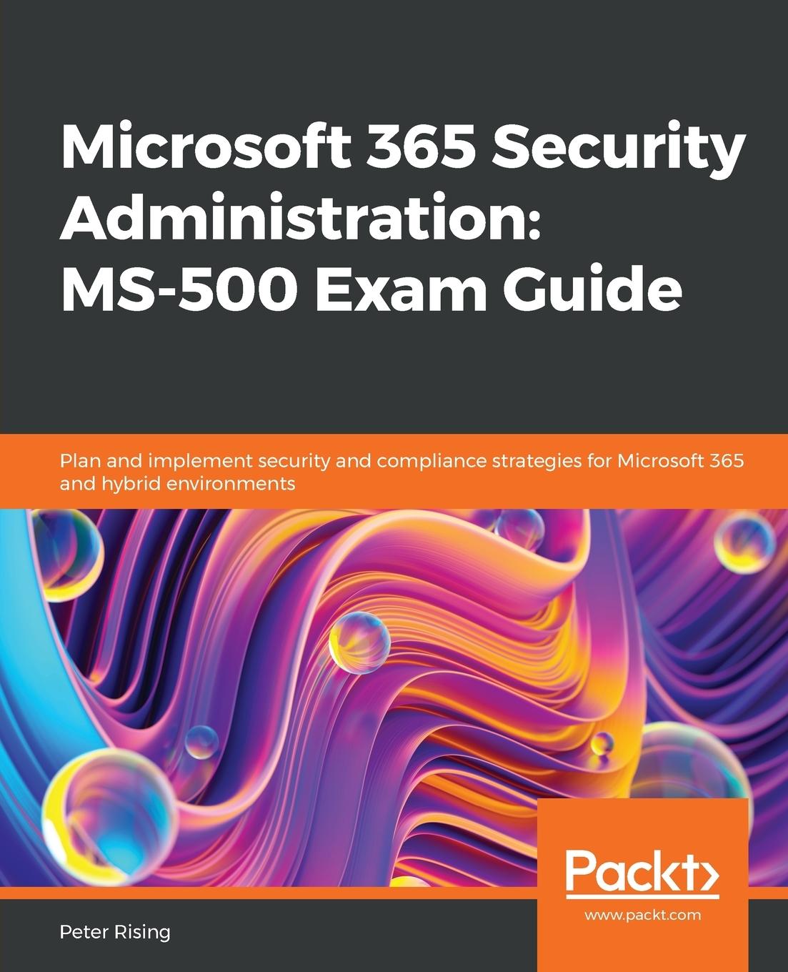 Könyv Microsoft 365 Security Administration: MS-500 Exam Guide 