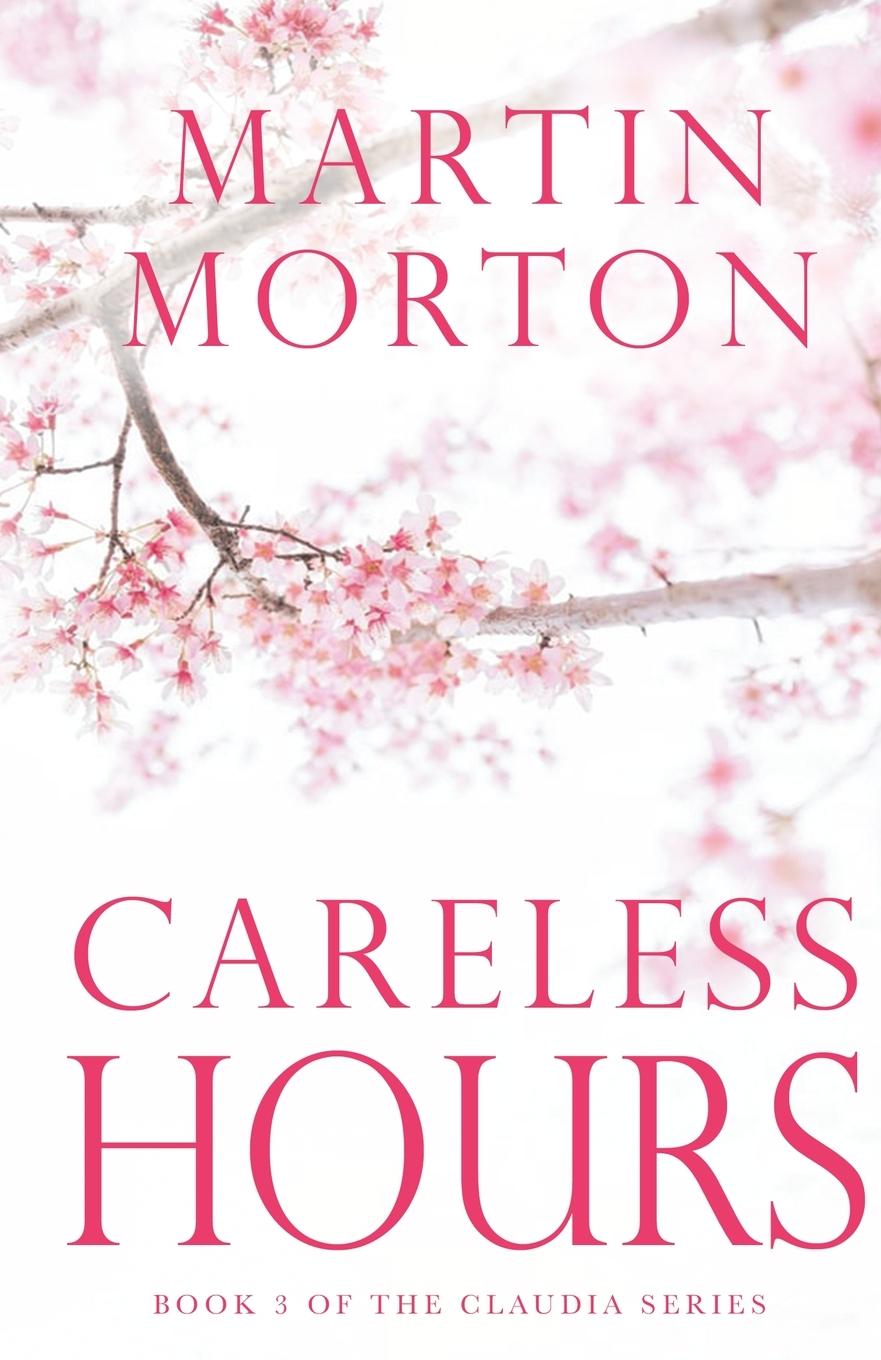 Knjiga Careless Hours Martin Morton