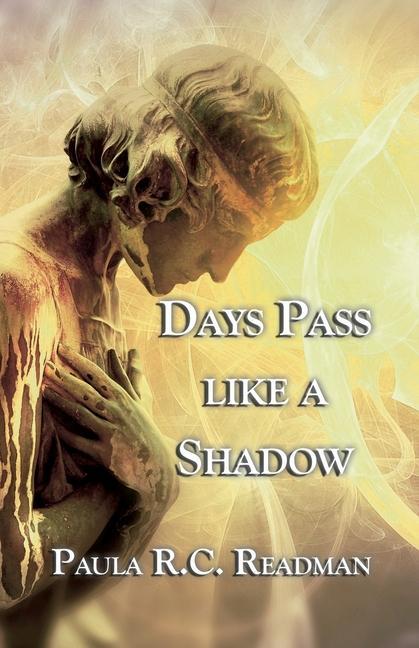 Boek Days Pass Like a Shadow Paula R. C. Readman