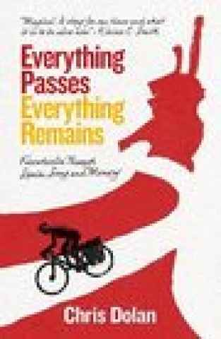 Kniha Everything Passes, Everything Remains Chris Dolan