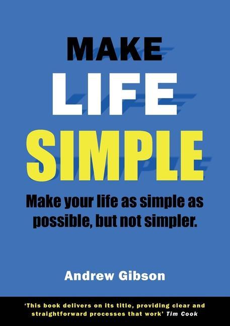 Book MAKE LIFE SIMPLE Andrew Gibson