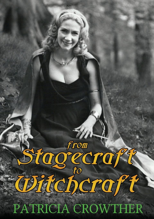 Carte Stagecraft to Witchcraft Crowther Patricia Crowther