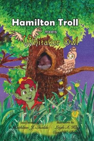 Book Hamilton Troll meets Whitaker Owl Leigh A. Klug