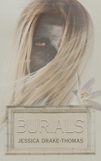 Knjiga Burials Jessica Drake-Thomas