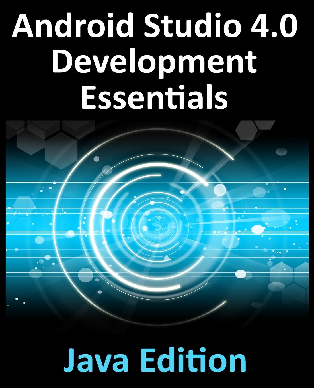 Kniha Android Studio 4.0 Development Essentials - Java Edition 