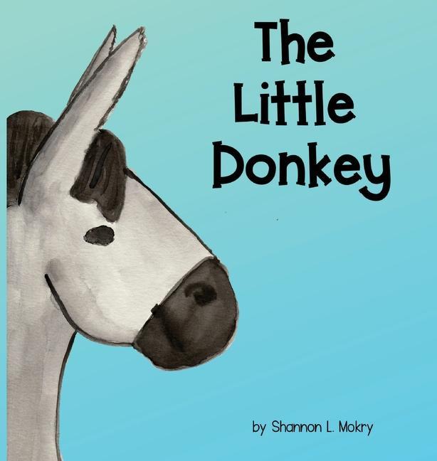 Knjiga Little Donkey Shannon L. Mokry