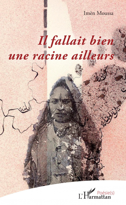 Livro Il fallait bien une racine ailleurs Moussa imen