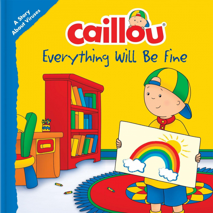Книга Caillou: Everything Will Be Fine Eric Sevigny