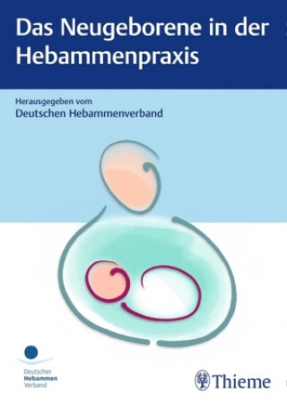 Kniha Das Neugeborene in der Hebammenpraxis 