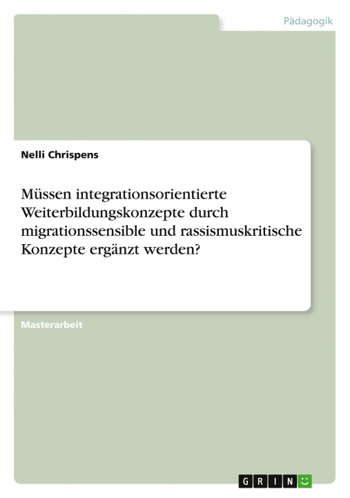 Carte Müssen integrationsorientierte Weiterbildungskonzepte durch migrationssensible und rassismuskritische Konzepte ergänzt werden? 