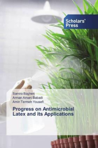 Knjiga Progress on Antimicrobial Latex and its Applications Arman Amani Babadi