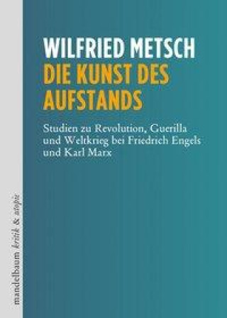 Libro Die Kunst des Aufstands Wilfried Metsch