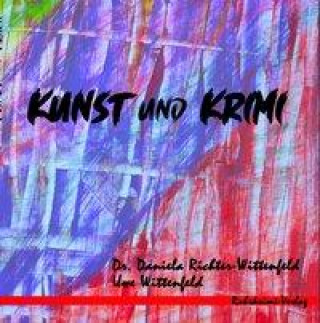 Kniha Kunst und Krimi Uwe Wittenfeld