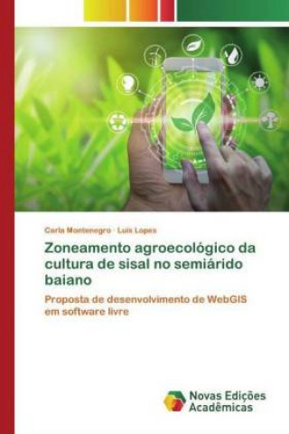 Könyv Zoneamento agroecologico da cultura de sisal no semiarido baiano Luís Lopes