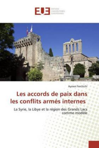 Книга Les accords de paix dans les conflits armes internes 