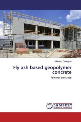 Könyv Fly ash based geopolymer concrete 