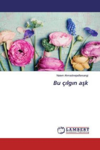 Book Bu ç?lg?n a?k Naiem Ahmadinejadfarsangi