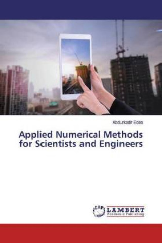 Knjiga Applied Numerical Methods for Scientists and Engineers Abdurkadir Edeo