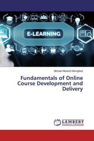 Könyv Fundamentals of Online Course Development and Delivery 