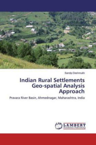 Knjiga Indian Rural Settlements Geo-spatial Analysis Approach Sandip Deshmukh