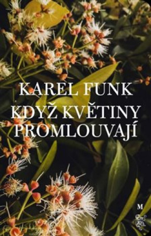 Книга Když květiny promlouvají Karel Funk