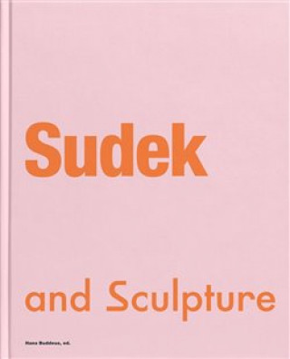 Kniha Sudek and Sculpture Hana Buddeus