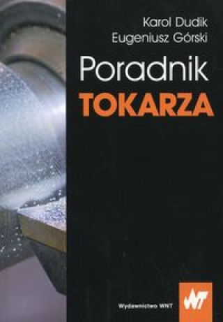 Książka Poradnik tokarza Dudik Karol