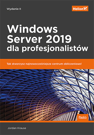 Книга Windows Server 2019 dla profesjonalistów Krause Jordan