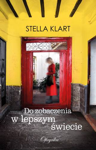 Libro Do zobaczenia w lepszym świecie Stella Klart