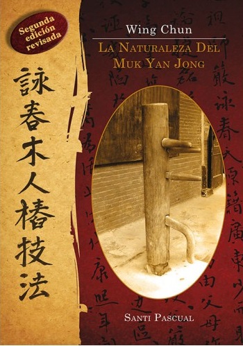 Audio Wing Chun. La naturaleza del Muk Yan Jong SANTI PASCUAL