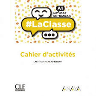 Книга LA CLASSE A1. 1ºBACHILLERATO. CAHIER 2019 
