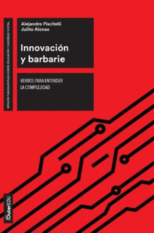 Kniha Innovación y barbarie ALEJANDRO PISCITELLI