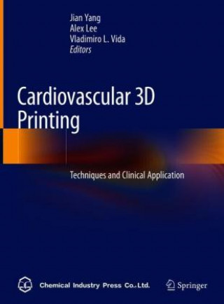 Carte Cardiovascular 3D Printing: Techniques and Clinical Application Alex Lee