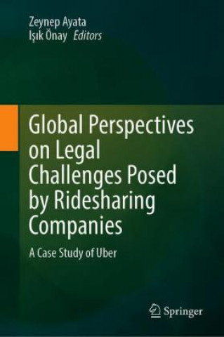 Kniha Global Perspectives on Legal Challenges Posed by Ridesharing Companies I& Önay