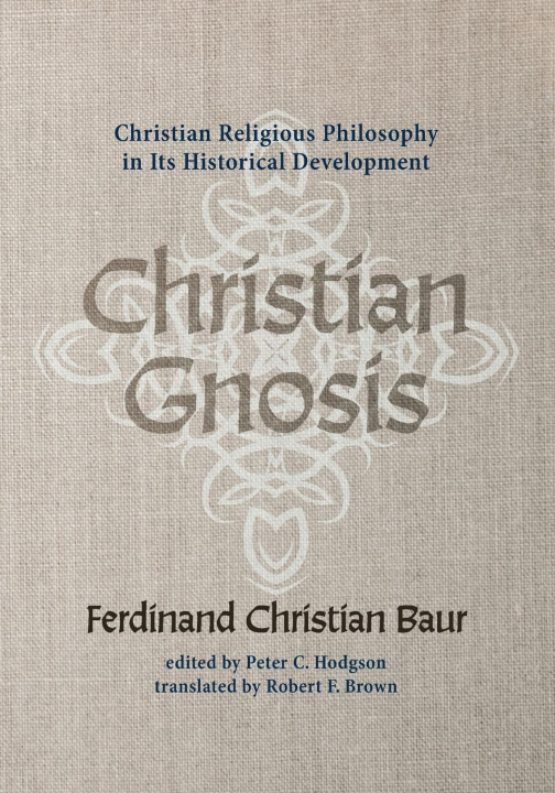 Kniha Christian Gnosis Peter C. Hodgson
