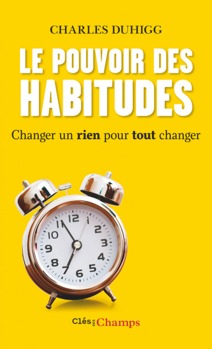Könyv Le pouvoir des habitudes : Changer un rien pour tout changer 
